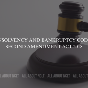Insolvency and Bankruptcy Code Second Amendment Act 2018 Insolvency and Bankruptcy Code Second Amendment Act 2018