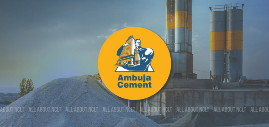 NCLT Approves Ambuja Cements Merger NCLT Approves Ambuja Cements Merger
